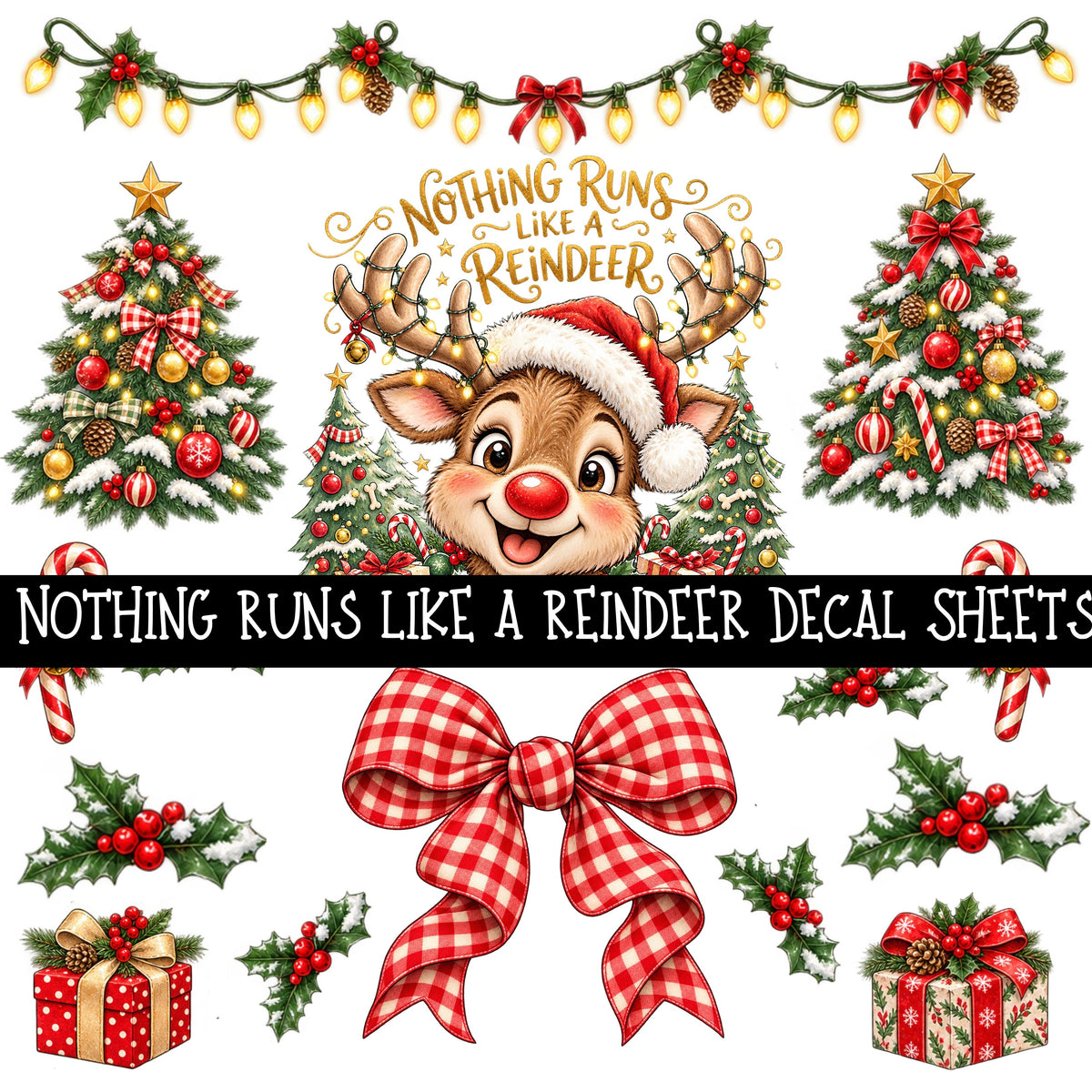 Nothing Runs Like a Reindeer UV DTF Decal sheets