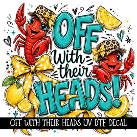 Off with their heads UV DTF Decal