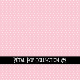 Petal Pop Collection vinyl sheets 12 Patterns to choose from