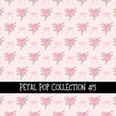 Petal Pop Collection vinyl sheets 12 Patterns to choose from