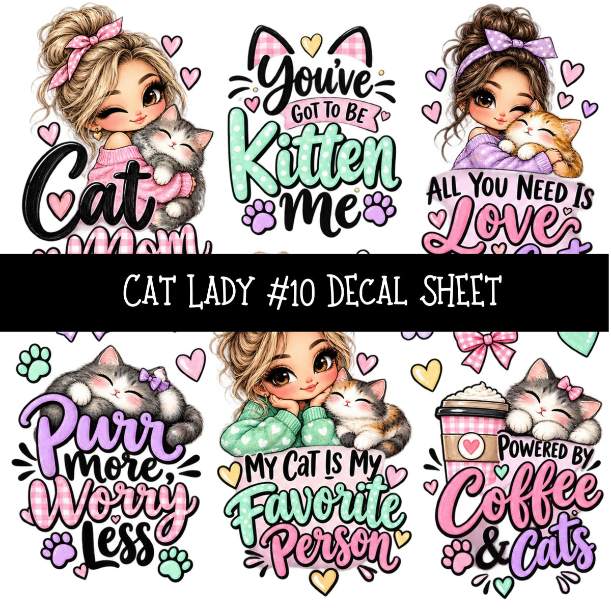 Cat Lady UV DTF Decal sheets 11 Designs available
