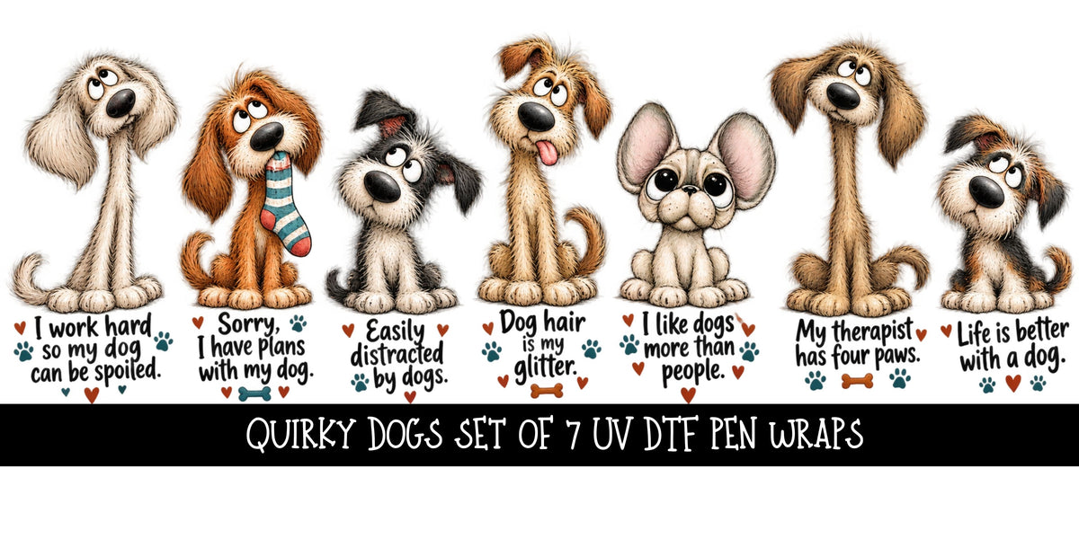 Quirky Dogs Pen wraps UV DTF Decal sheet- set of 7 Designs