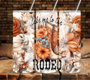 Take me to the rodeo vinyl tumbler wraps
