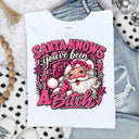 Santa Knows you've been a Bitch DTF Transfers