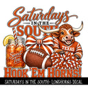 Saturday's in the south- Longhorns UV DTF Decal