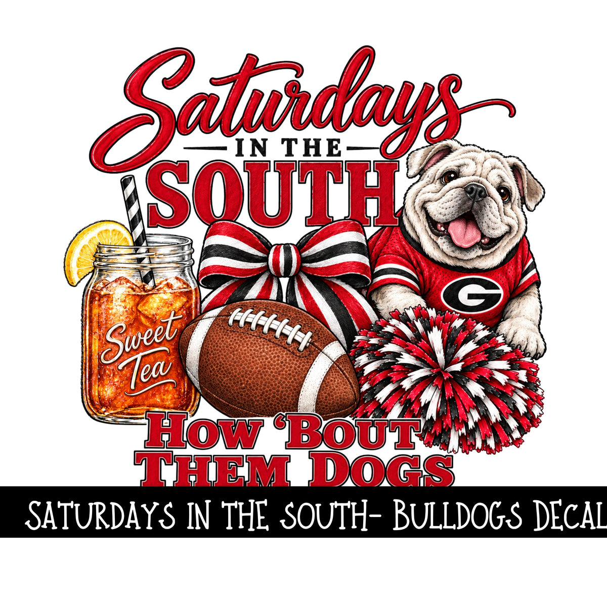 Saturday's in the south- Bulldogs UV DTF Decal