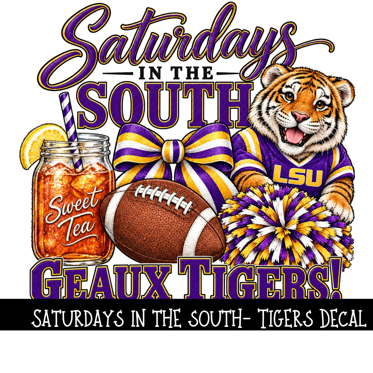Saturday's in the south- Tigers UV DTF Decal