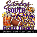 Saturday's in the south- Tigers UV DTF Decal