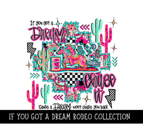 If you got a dream Rodeo Collection  UV DTF Decal