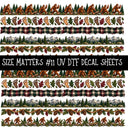 Size Matters  UV DTF Decal sheets 11 Designs available