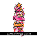 Duck Duck Dunkin Coquette DTF Transfers 2 pc set