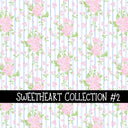 Sweetheart Collection  Collection vinyl sheets 12 Patterns to choose from