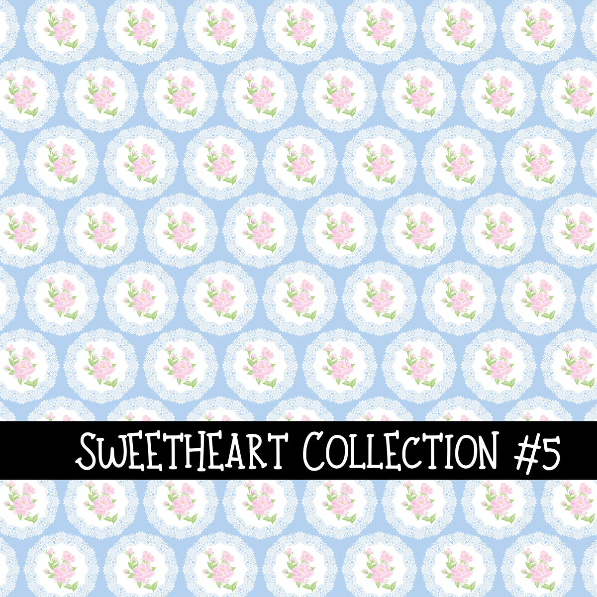 Sweetheart Collection  Collection vinyl sheets 12 Patterns to choose from