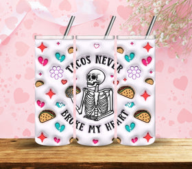 Tacos never broke my heart vinyl tumbler wraps