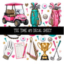 Tee Time UV DTF Decal sheets 11 Designs available