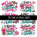 Tee Time UV DTF Decal sheets 11 Designs available
