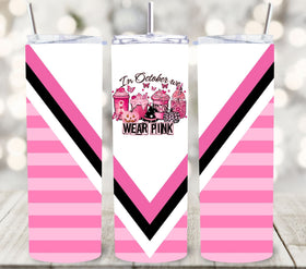 In October we wear pink vinyl tumbler wrap