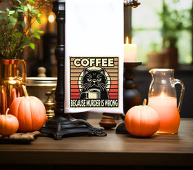 Coffee because murder is wrong DTF towel Transfer