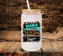 Mama needs coffee UV DTF Decals