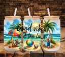 Good Vibes and Tan Lines UV DTF Libbey wrap