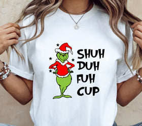 Shu duh fuh cup Grinch DTF Transfers