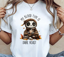 My blood type is dark roast DTF Transfers